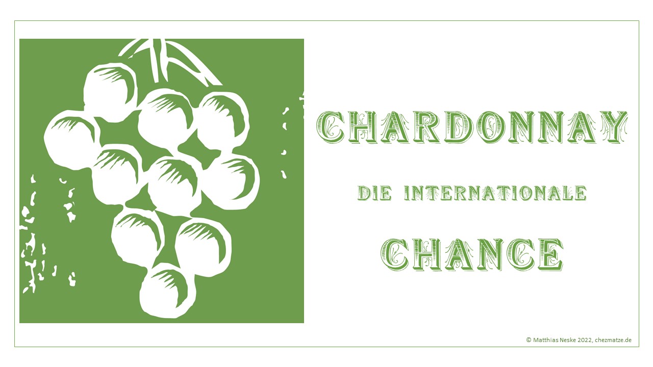 Chardonnay - die internationale Chance